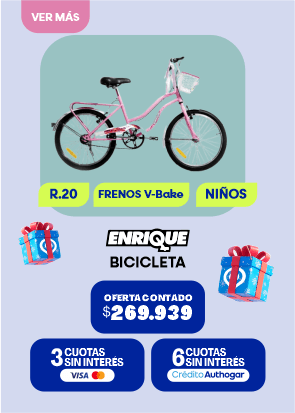 R.20 FRENOS V-Bake NIÑOS ENRIQUE BICICLETA OFERTA CONTADO $269.939 3 CUOTAS SIN INTERÉS VISA 6 CUOTAS SIN INTERÉS Crédito Authogar